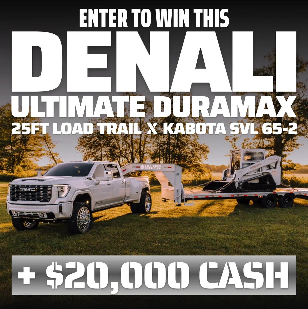Enter to win this Denali Ultimate, 25FT Load Trail + Kabota SVL 65-2